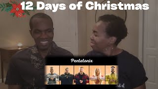12 DAYS OF CHRISTMAS Pentatonix reaction