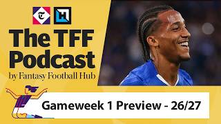 Telegraph Fantasy Football (TFF) Podcast | Gameweek 1 Preview | Fantasy Football Tips 2026/27