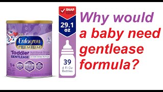 Why would a baby need gentlease formula?