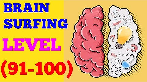 Brain surfing level 91 92 93 94 95 96 97 98 99 100 solution or walkthrough