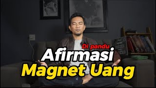 ( TERAPI MAGNET UANG ) AFIRMASI YANG BENAR DAN NYAMAN UNTUK MANIFESTASI...