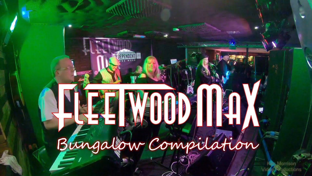Regardez Fleetwood Max - Bungalow Compilation sur YouTube Regardez Fleetwood Max - Bungalow Compilation sur YouTube