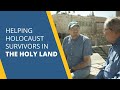 Helping Holocaust Survivors in the Holy Land