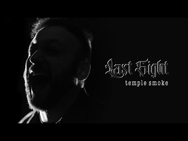 Last Sight - Temple Smoke