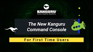 Kanguru Command Console: For First Time Users screenshot 4