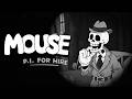 Mouse P.I. For Hire | PART 3