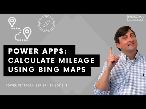 Power Apps: Calculate Mileage Using Bing Maps [Power Platform Series - Ep. 11]