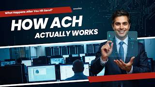 How the ACH Process Actually Works What Happens After You Hit Send