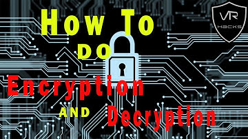 How To Do Encryption And Decryption