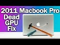 2011 Macbook Pro Dead GPU Reflowing Fix Overview - Covist