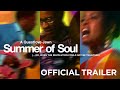 SUMMER OF SOUL | Official Trailer | In Theaters and on Hulu July 2