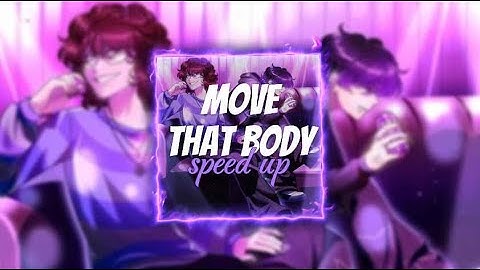 MOVE THAT BODY +xaduma (ne1ro & blade30) - (speed up + lyrics)