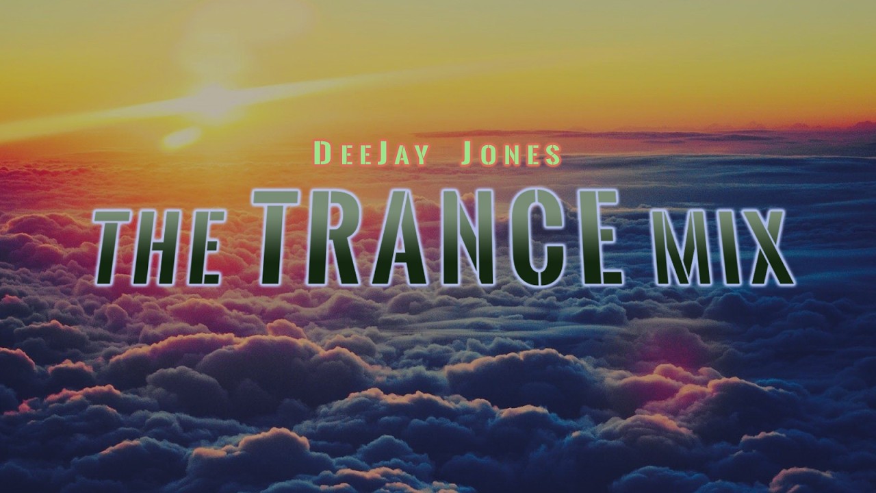 DeeJay Jones - The Trance Mix , March 6th 2026