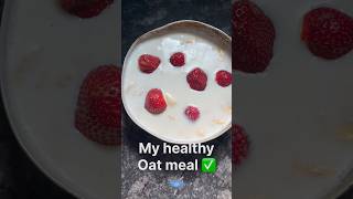 My healthy oatmeal ? |youtubeshorts viral fitness gym diet