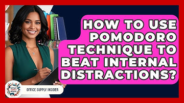 How To Use Pomodoro Technique To Beat Internal Distractions? - Office Supply Insider