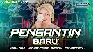 DJ PALING ENAK ‼️ PENGANTIN BARU • TRAP BASS NGUK X HADROH KOPLO GLERITY • GASTA FUTURISTIK