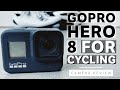 GOPRO HERO 8 | Is This The Best Camera For Cyclists?