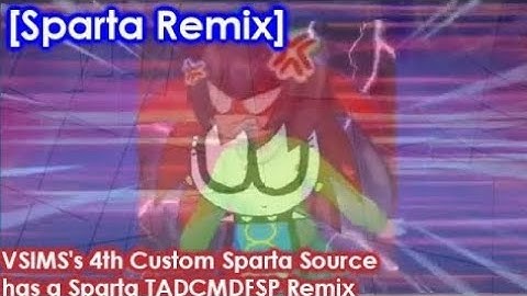 [Sparta Remix] VSIMS