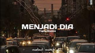 Download lagu menjadi dia - Tiara Andini (slowed   reverd)