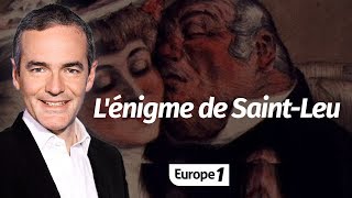 Au cœur de l'Histoire: L'énigme de Saint Leu (Franck Ferrand)