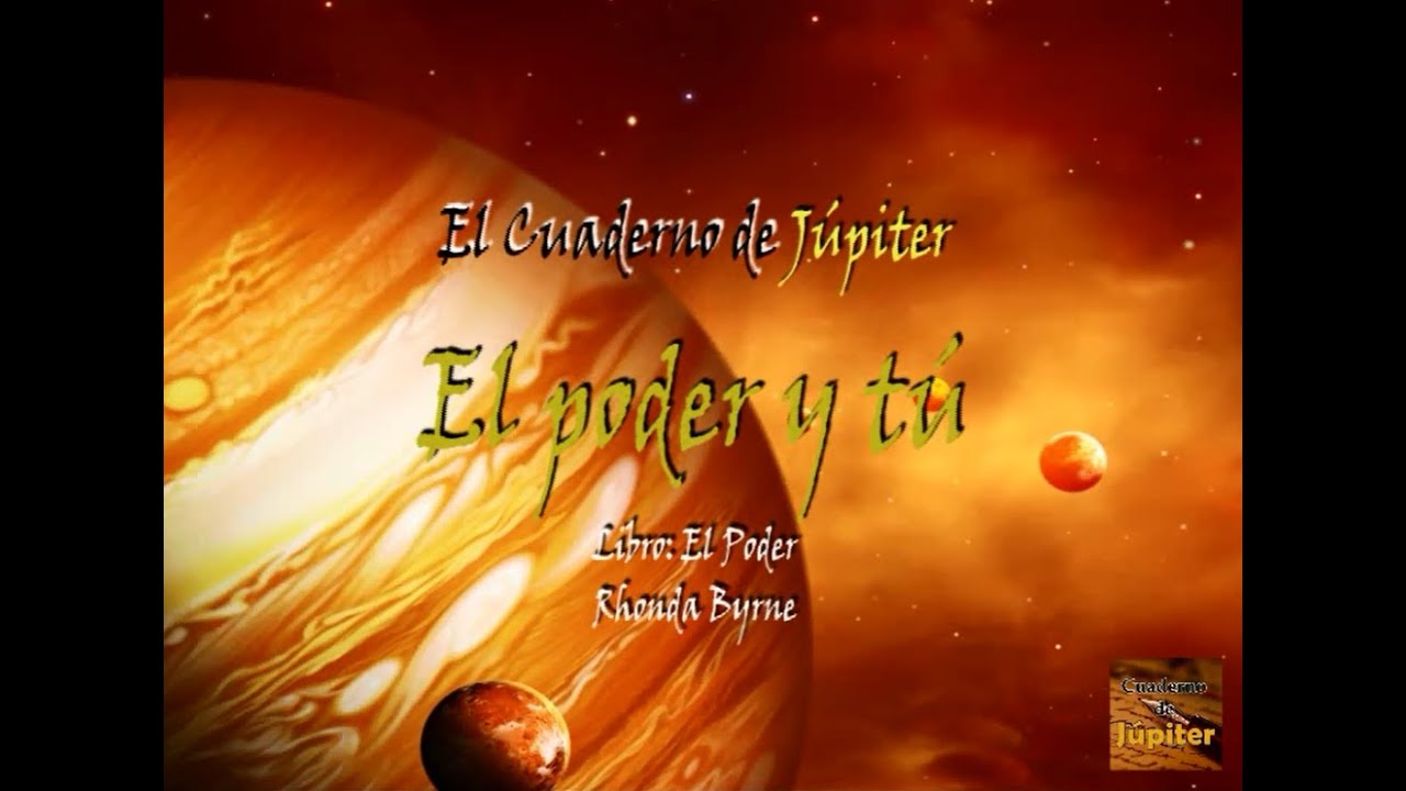 El Poder y Tú - El Cuaderno de Júpiter - YouTube