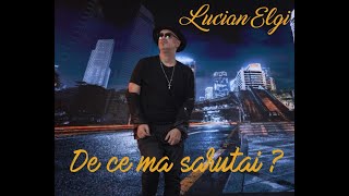Lucian ELGI - De ce ma sarutai?  - Official Video 2023