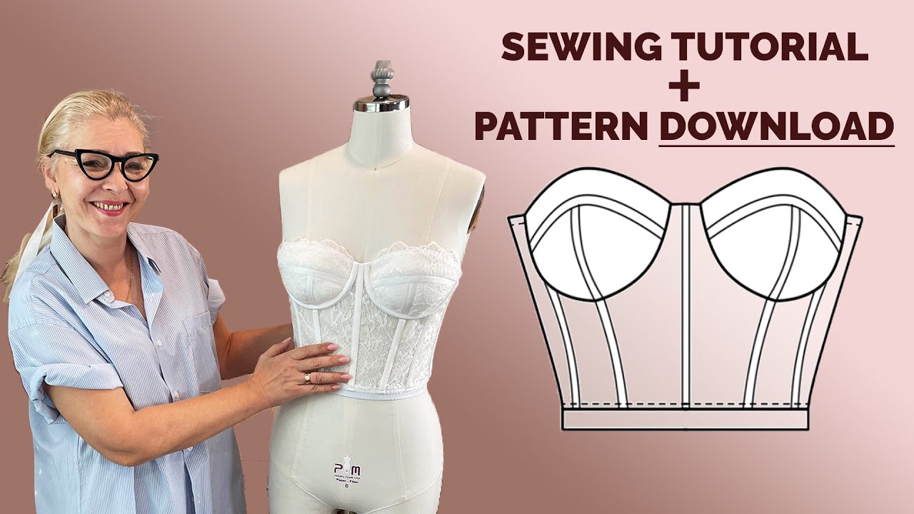 Bustier With Boning and Cups | Sewing Tutorial + Pattern Download - YouTube Bustier With Boning and Cups | Sewing Tutorial + Pattern Download - YouTube