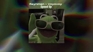 Reynmen - Voyovoy [Speed Up] Resimi