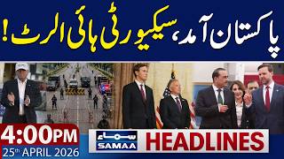 4 PM News Headlines | US Delegation Arrives in Pakistan Tonight | 25 April 2026