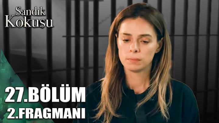 SANDIK KOKUSU 27.BÖLÜM 2. FRAGMANI - KARSU HAPSE GİRDİ - SEZON FİNALİ
