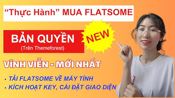 Cách Mua Giao Diện Flatsome Bản Quyền Mới Nhất | Mua Theme Wordrpress Bản Quyền ThemeForest