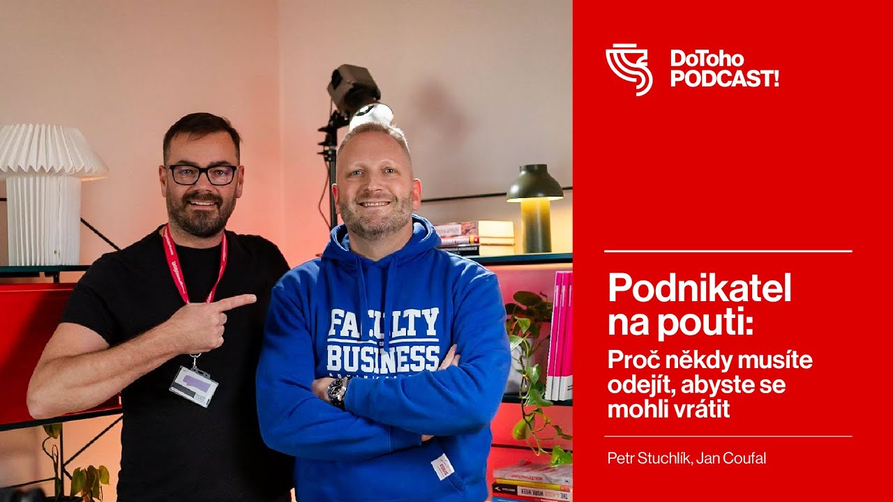 📣DoToho PODCAST! | Podnikatel na pouti: Proč někdy musíte odejít, abyste se mohli vrátit