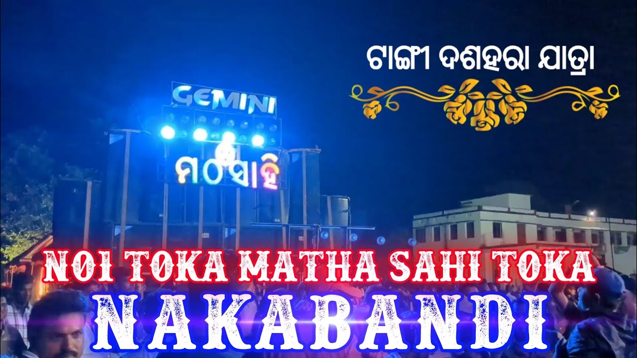 Gemini Musical || Nakabandi Nakabandi || Matha Sahi || Tangi Dusshera 2023 ||