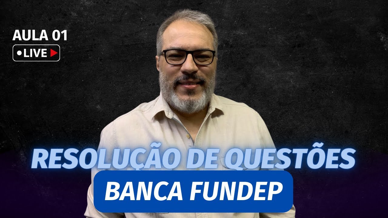RESOLUÇÃO DE QUESTÕES - BANCA FUNDEP- RACIOCÍNIO LÓGICO