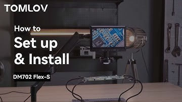 How to Install DM702 Flex-S Microscope