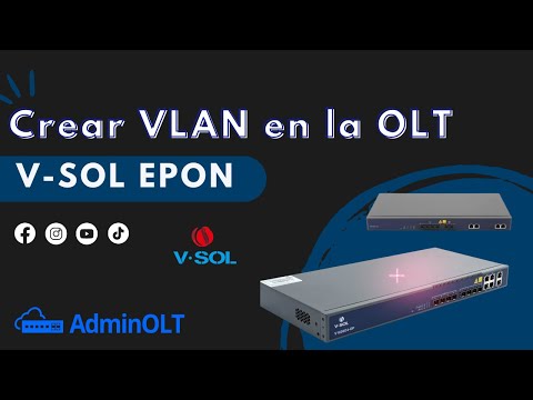 Crear VLAN en la OLT Vsol EPON - AdminOLT