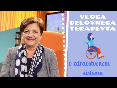 Kaj počne delovni terapevt in kakšno vlogo ima v zdravstvenem sistemu? Dr. Marija Tomšič