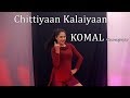 Chittiyaan Kalaiyaan Dance Choreography | Komal Nagpuri Video Songs | Learn Bollywood Dance Steps