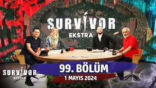 Survivor Ekstra 99. Bölüm | 1 Mayıs 2024 @SurvivorEkstra