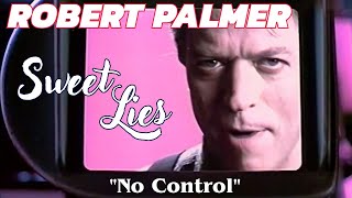 Robert Palmer - No Control (Sweet Lies - The Soundtrack Album)