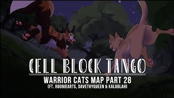 Cell Block Tango - Warrior cats MAP part 28 (Collab with RoonieArts & Kalublah & DaveThyQueen)