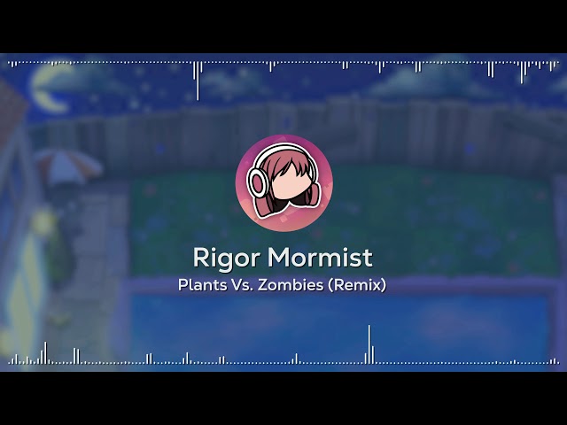 Stream Rigor Mormist 2.0 - Plants vs. Zombies by Stefan25897