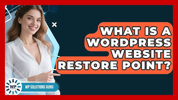 What Is A WordPress Website Restore Point? - WP Solutions Guru