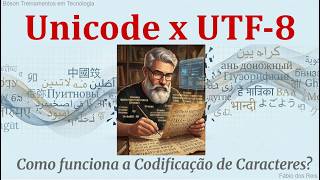 Unicode vs UTF-8: Diferença entre sistemas de codificação de caracteres