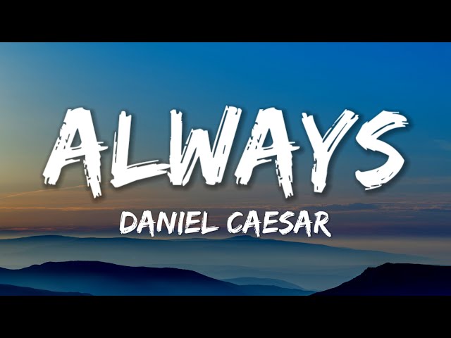 Daniel Caesar - Always (TRADUÇÃO) 