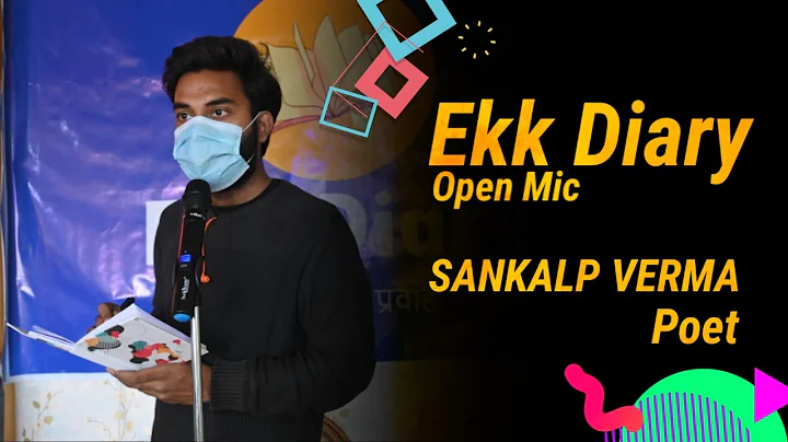 Ekk Diary | Open Mic | Poetry | Sankalp Verma Muza...