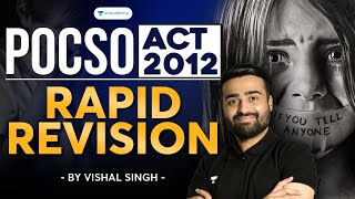 Rapid Revision: POCSO Act, 2012 in One Class | Vishal Sngh | Unacademy Judiciary World