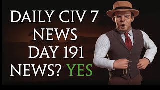 Daily Sid Meier's Civilization 7 News - Day 191