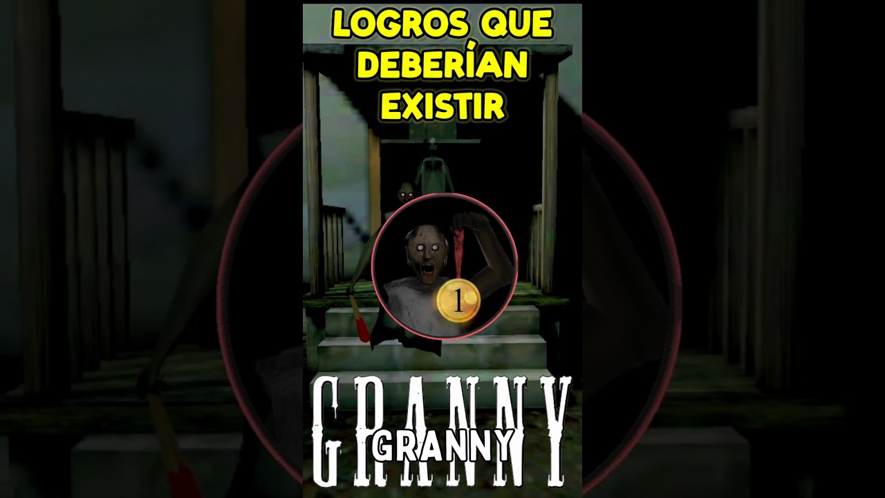 LOGROS que DEBERÍAN EXISTIR en GRANNY 👵😱