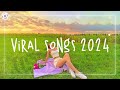 Viral songs 2024  tiktok viral songs  songs that everyone loved most this year